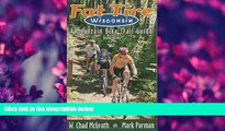 For you Fat Tire Wisconsin: A Mountain Bike Trail Guide