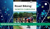 Choose Book Road Biking(TM) North Carolina (Road Biking Series)