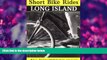 Enjoyed Read Short Bike RidesÂ® Long Island (Short Bike Rides Series)