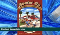 For you Movin  on: Living and Traveling Full-Time in a Recreational Vehicle