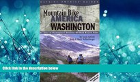 Online eBook Mountain Bike America: Washington, 2nd: An Atlas of Washington State s Greatest