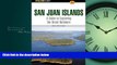 Enjoyed Read A FalconGuide to the San Juan Islands (Exploring Series)