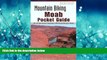 Enjoyed Read Mountain Biking Moab Pocket Guide 2nd: 42 of the Area s Greatest Off-Road Bicycle