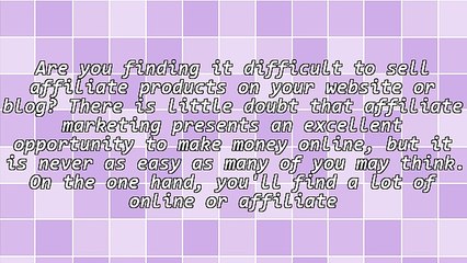 7 Reasons Your Affiliate Products Won't Sell