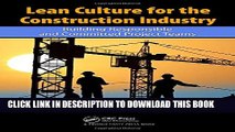 [EBOOK] DOWNLOAD Lean Culture for the Construction Industry: Building Responsible and Committed