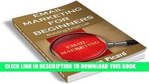 [PDF] EMAIL MARKETING: BUILDING A EMAIL LIST (FOR BEGINNERS): HOW TO WRITE THE PERFECT MARKETING