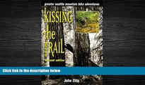 Enjoyed Read Kissing the Trail: Greater Seattle Mountain Bike Adventures