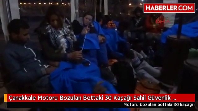 Çanakkale Motoru Bozulan Bottaki 30 Kaçağı Sahil Güvenlik Kurtardı