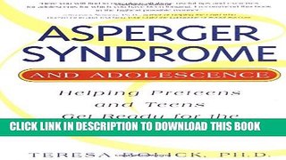 [PDF] Asperger Syndrome and Adolescence: Helping Preteens and Teens Get Ready for the Real World