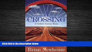 Enjoyed Read A Crossing: A Cyclist s Journey Home