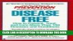 [PDF] Disease Free: How to Prevent, Treat and Cure More Than 150 Illnesses and Conditions Popular