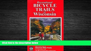 For you Recreational Bicycle Trails of Wisconsin (Illustrated Bicycle Trails Book Series)