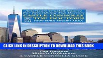 [PDF] Castle Connolly Top Doctors New York Metro Area, 17th Edition Popular Online