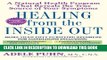 [PDF] Healing from the Inside Out: A Natural Health Program that Reveals the True Source of Your