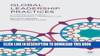 [PDF] Global Leadership Practices: A Cross-Cultural Management Perspective Full Online