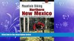 Enjoyed Read Mountain Biking Northern New Mexico: A Guide to the Taos, Santa Fe, and Albuquerque