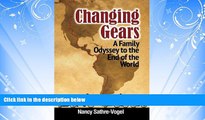 Enjoyed Read Changing Gears: A Family Odyssey to the End of the World