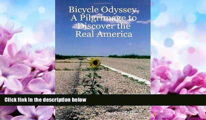 Enjoyed Read Bicycle Odyssey, A Pilgrimage to Discover the Real America