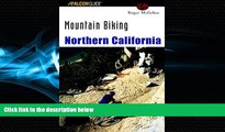 Enjoyed Read Mountain Biking Northern California (Regional Mountain Biking Series)