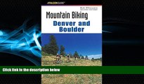 Online eBook Mountain Biking Denver and Boulder (Regional Mountain Biking Series)