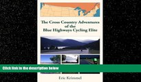 Choose Book The Cross Country Adventures of the Blue Highways Cycling Elite