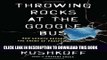 [PDF] Throwing Rocks at the Google Bus: How Growth Became the Enemy of Prosperity Popular Collection