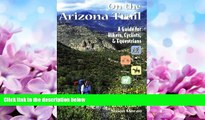 Popular Book On the Arizona Trail: A Guide for Hikers, Cyclists,   Equestrians (The Pruett Series)