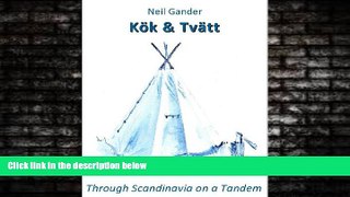 For you KÃ¶k   TvÃ¤tt -  Through Scandinavia on a Tandem (Eurotandem Tales Book 1)