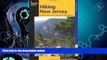 Choose Book Hiking New Jersey: A Guide To 50 Of The Garden State s Greatest Hiking Adventures