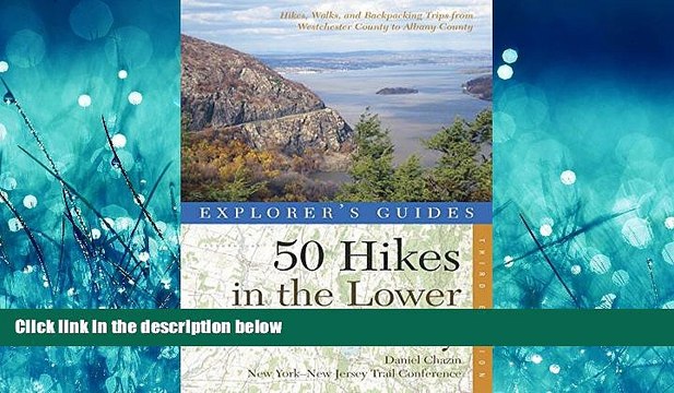 Online eBook Explorer s Guide 50 Hikes in the Lower Hudson Valley: Hikes and Walks from