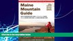 For you Maine Mountain Guide: AMC s Comprehensive Guide To Hiking Trails Of Maine, Featuring