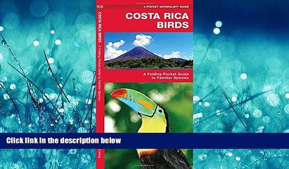 Online eBook Costa Rica Birds: A Folding Pocket Guide to Familiar Species (Pocket Naturalist Guide