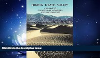 Choose Book Hiking Death Valley: A Guide to its Natural Wonders and Mining Past