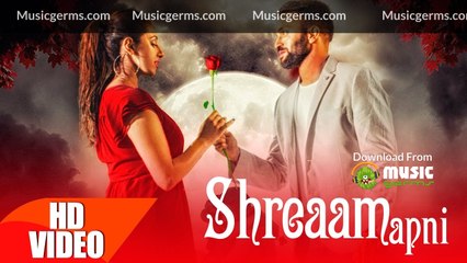 Shreaam Apni - Full Song | Dilpreet Dhillon | Punjabi Romantic Songs 2016