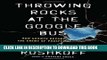 [PDF] Throwing Rocks at the Google Bus: How Growth Became the Enemy of Prosperity Full Collection