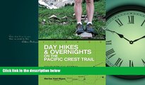 Enjoyed Read Day Hikes and Overnights on the Pacific Crest Trail: Southern California: From the