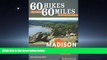 Online eBook 60 Hikes Within 60 Miles: Madison: Including Dane and Surrounding Counties