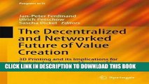 [PDF] The Decentralized and Networked Future of Value Creation: 3D Printing and its Implications