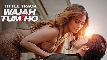 TITTLE TRACK | Wajah Tum Ho | Vishal Pandya | Sana Khan, Gurmeet Rajniesh & Karan Singh