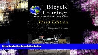 Choose Book Bicycle Touring: How to Prepare for Long Rides, Third Edition