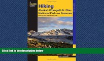 Online eBook Hiking Alaska s Wrangell-St. Elias National Park and Preserve: From Day Hikes To