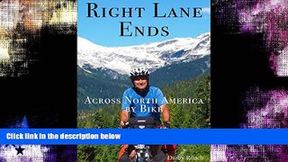 For you Right Lane Ends: Bike Around The World Volume I Seattle to Boston (1)