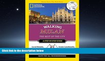 Online eBook National Geographic Walking Milan: The Best of the City (National Geographic Walking