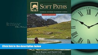Online eBook NOLS Soft Paths: Enjoying the Wilderness Without Harming It (NOLS Library)