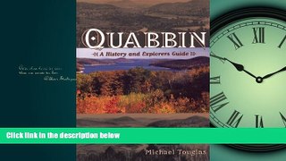 For you Quabbin: A History and Explorer s Guide