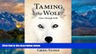 Big Deals  Taming the Wolf: Peace through Faith  Full Ebooks Most Wanted