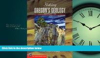 For you Hiking Oregon s Geology (Hiking Geology)