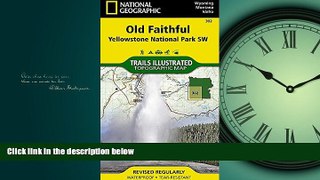 Popular Book Old Faithful: Yellowstone National Park SW (National Geographic Trails Illustrated Map)