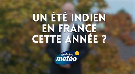 Un été Indien en France cette année ?