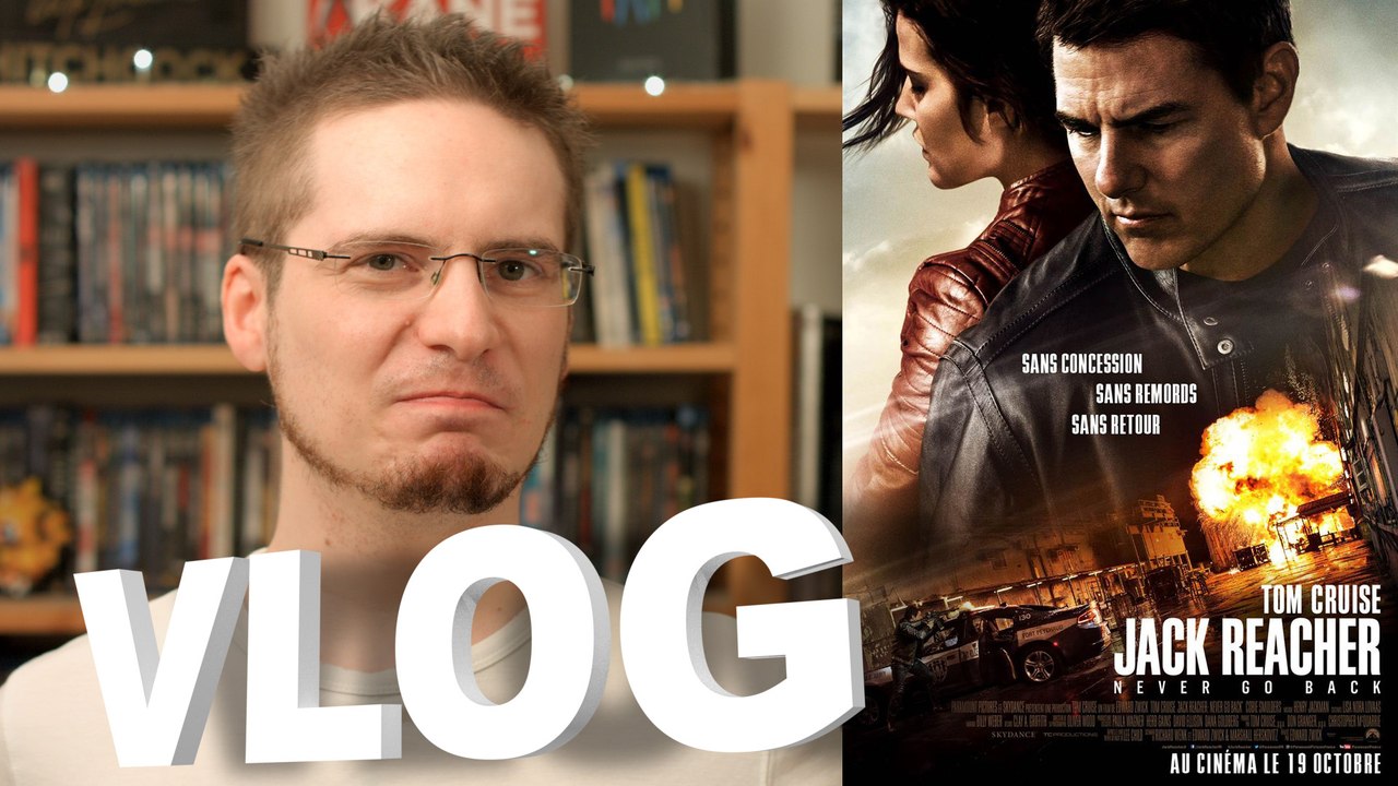 Vlog - Jack Reacher : Never Go Back